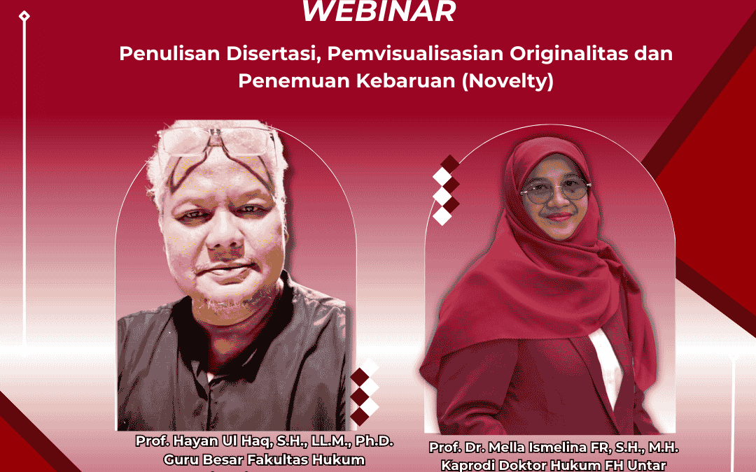Webinar Penulisan Disertasi, Pemvisualisasian Originalitas dan Penemuan Kebaruan (Novelty)