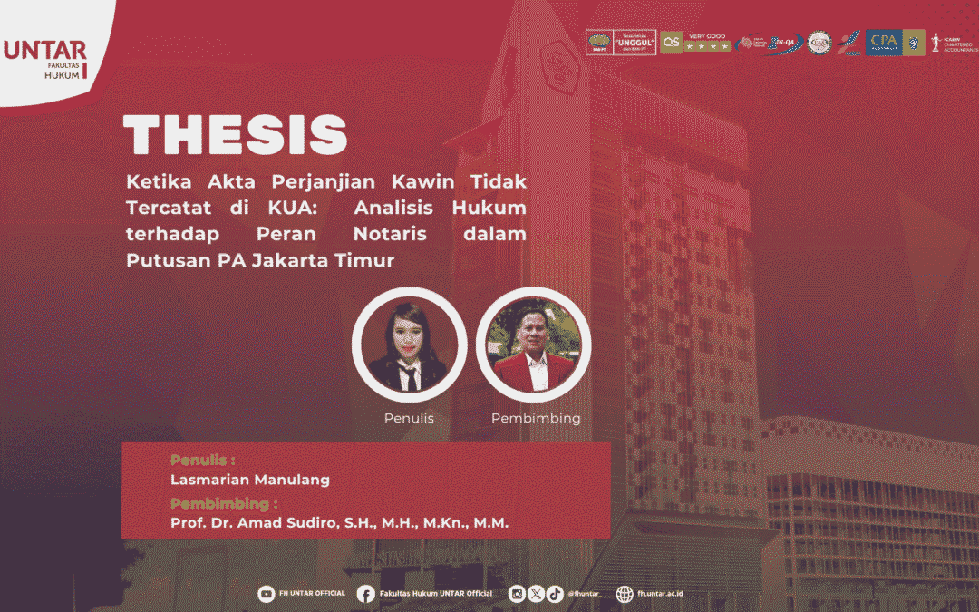 Thesis Series: Eksplorasi Konsekuensi Hukum Terkait Pembuatan Akta Perjanjian Kawin Oleh Notaris Yang Belum Terdaftar di Kantor Urusan Agama