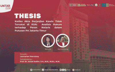 Thesis Series: Eksplorasi Konsekuensi Hukum Terkait Pembuatan Akta Perjanjian Kawin Oleh Notaris Yang Belum Terdaftar di Kantor Urusan Agama
