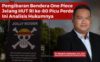 Pengibaran Bendera One Piece Jelang HUT RI ke-80 Picu Perdebatan, Ini Analisis Hukumnya