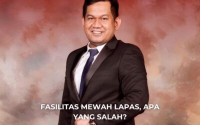 FASILITAS MEWAH LAPAS, APA YANG SALAH?
